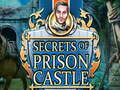 Spel Secrets of Prison Castle