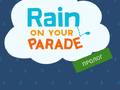 Spel Rain on Your Parade