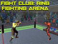 Spel Fight Club: Ring Fighting Arena