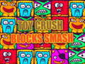 Spel Toy Crush Blocks Smash