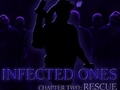 Spel Infected Ones: Chapter Two: Rescue