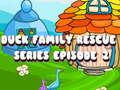 Spel Duck Family Rescue Series Episode 2