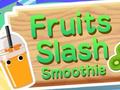 Spel Fruits Slash Smoothie