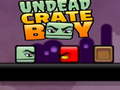 Spel Undead Crate Boy