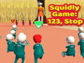 Spel Squidly Game: 123, Stop