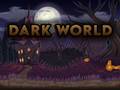 Spel Dark World