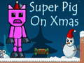 Spel Super Pig on Xmas