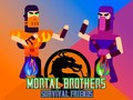 Spel Mortal Brothers Survival Friends
