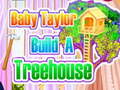 Spel Baby Taylor Builds A Treehouse
