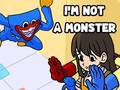 Spel I'm Not A Monster