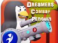 Spel Dreamers Combat Penguin