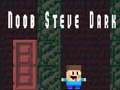 Spel Noob Steve Dark