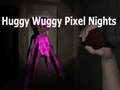 Spel Huggy Wuggy Pixel Nights 