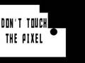 Spel Do not touch the Pixel