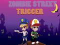 Spel Zombie Street Trigger