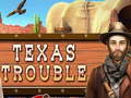 Spel Texas Trouble