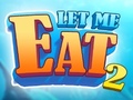 Spel Let Me Eat 2: Feeding Madness