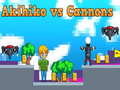 Spel Akihiko vs Cannons