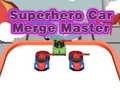 Spel Superhero Car Merge Master