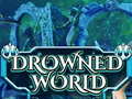 Spel Drowned World