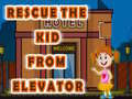Spel Rescue The Kid From Elevator