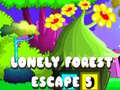Spel Lonely Forest Escape 5