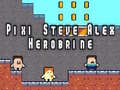 Spel Pixi Steve Alex Herobrine