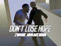 Spel Don`t Lose Hope Zombie Armageddon