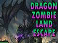 Spel Dragon Zombie Land Escape
