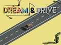 Spel Dream & Drive