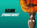 Spel Hank Straightjacket