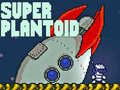 Spel Super Plantoid
