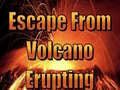 Spel Escape From Volcano Erupting