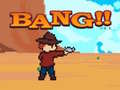 Spel Bang!!