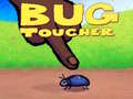 Spel Bug Toucher