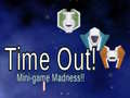 Spel Time Out: Mini Game Madness!