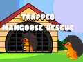 Spel Trapped Mangoose Rescue