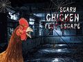 Spel Scary Chicken Feet Escape