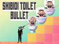 Spel Skibidi Toilet Bullet