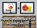 Spel Aquatic Adventure Find Stylish Fish Toy