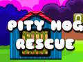 Spel Pity Hog Rescue