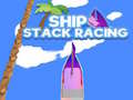 Spel Ship Stack Racing