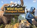 Spel Wild Hunt: Transport Truck 