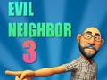 Spel Evil Neighbor 3