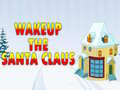 Spel Wakeup The Santa Claus
