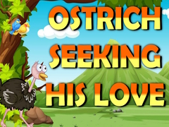 Spel Ostrich Seeking His Love  