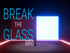 Spel Break the Glass Bro