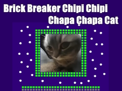 Spel Brick Breaker Chipi Chipi Chapa Chapa Cat