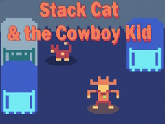 Spel Stack Cat & the Cowboy Kid