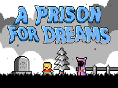 Spel A Prison for Dreams